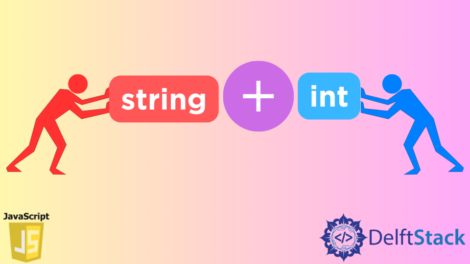 concatenate-string-and-integer-in-javascript-delft-stack